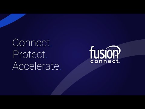 Fusion Connect: Connect. Protect. Accelerate Your Business.