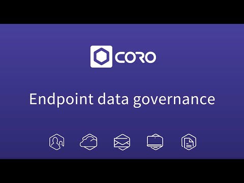 Coro 3.0: Endpoint Data Governance